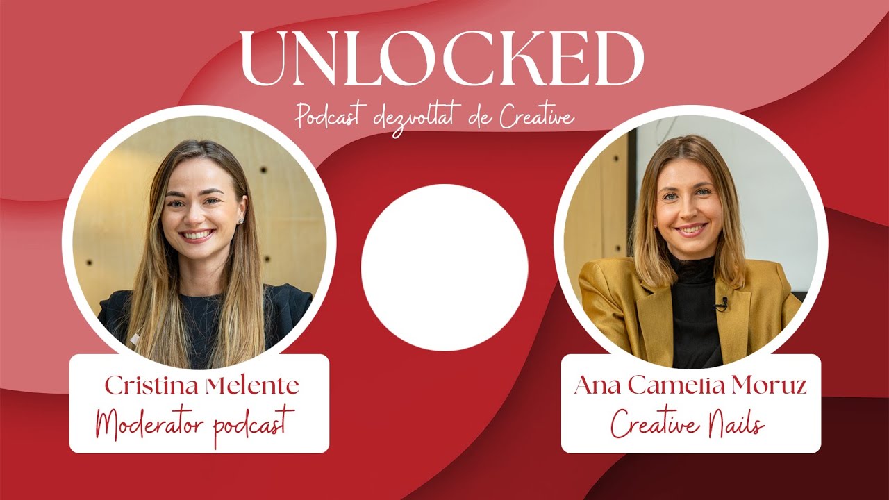 UNLOCKED Beauty Podcast #1 – De la zero la un brand de succes în nails | Ana Moruz