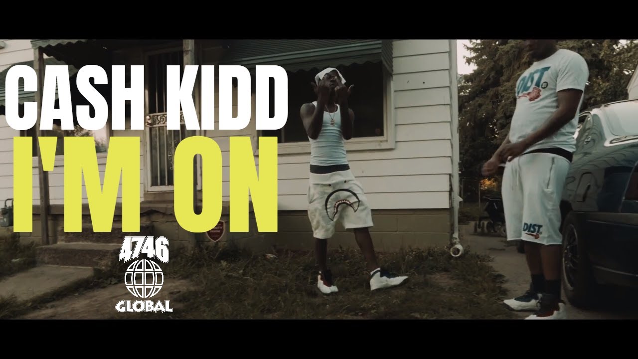 Cash Kidd - I'm On (Official Music Video)