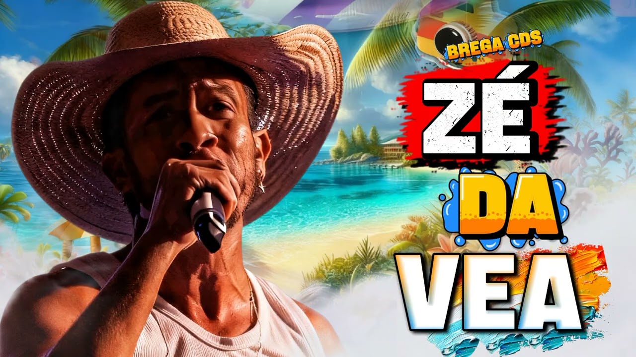 ZÉ DA VEA CD VERÃO 2026 MÚSICAS PARA TOCAR NO SEU PAREDÃO 