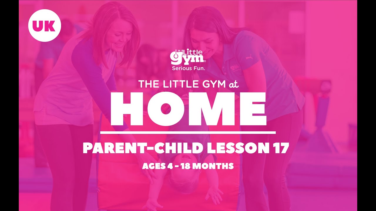 The Little Gym at Home | 4-18 months Week 17