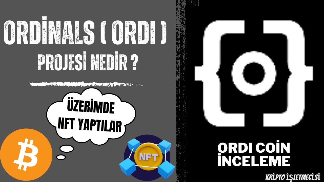 ORDİNALS ( ORDI ) NEDİR ? ORDI COİN İNCELEME, ANALİZ, YORUM VE GELECEĞİ