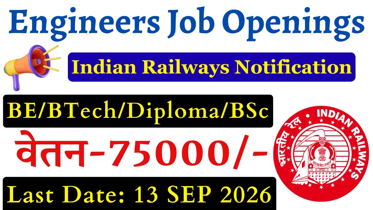 Indian Railway New Engineer Vacancy 2026 | Latest Government Engineer Jobs | Technical Jobs 2026 |