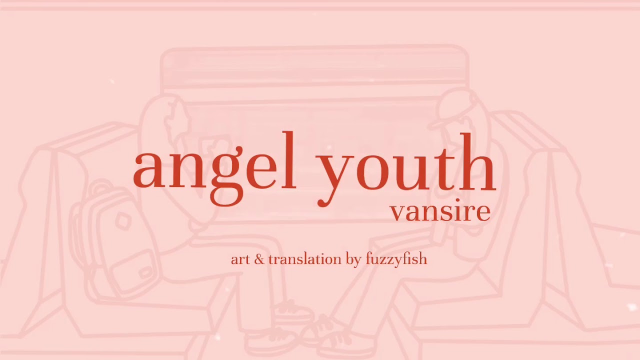 [แปลไทย/thaisub] angel youth - vansire