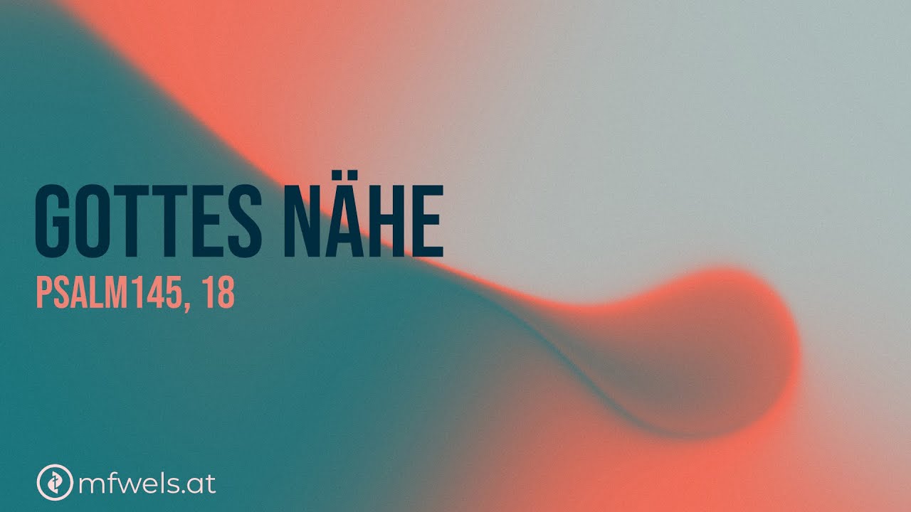 Gottes Nähe - Predigt: Günther Pressler