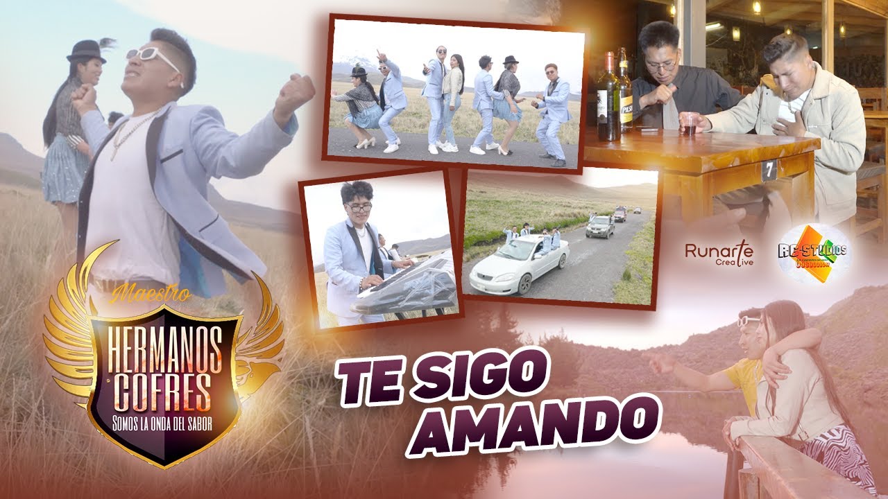 HERMANOS COFRES   TE SIGO AMANDO   VIDEO OFICIAL 4K