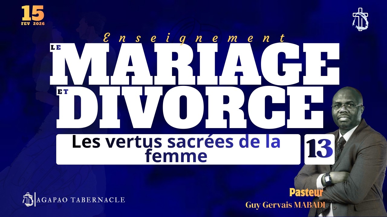 LE MARIAGE ET LE DIVORCE. VOL 13 |  Rév. MABADI Guy Gervais | DIMANCHE 15.02.2026