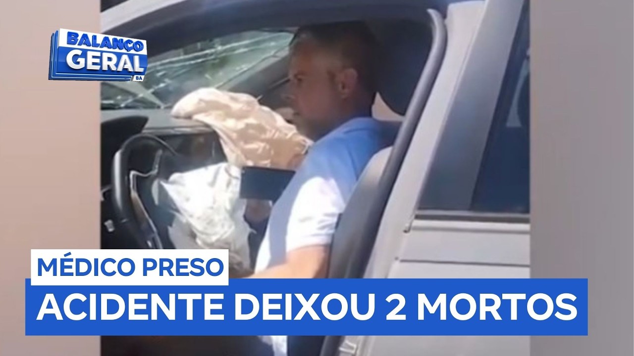Médico é preso por homicídio após causar acidente que deixou dois mortos