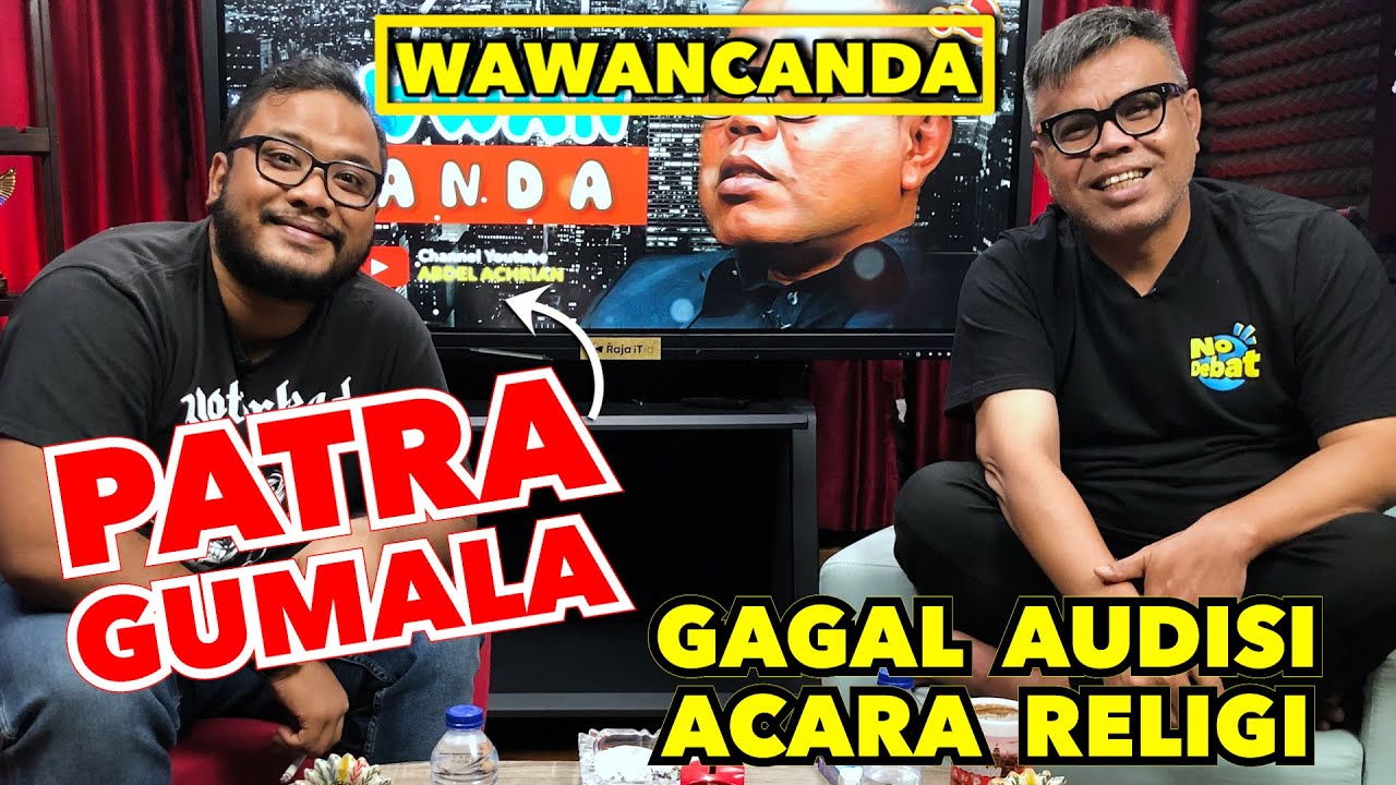 WAWANCANDA PATRA GUMALA - GAGAL AUDISI ACARA RELIGI