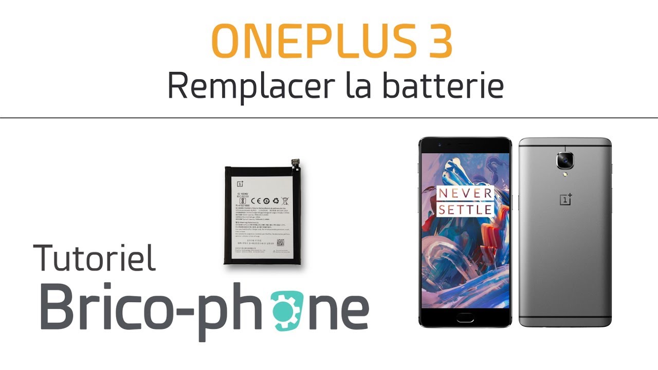 Tutoriel OnePlus 3 : remplacer la batterie