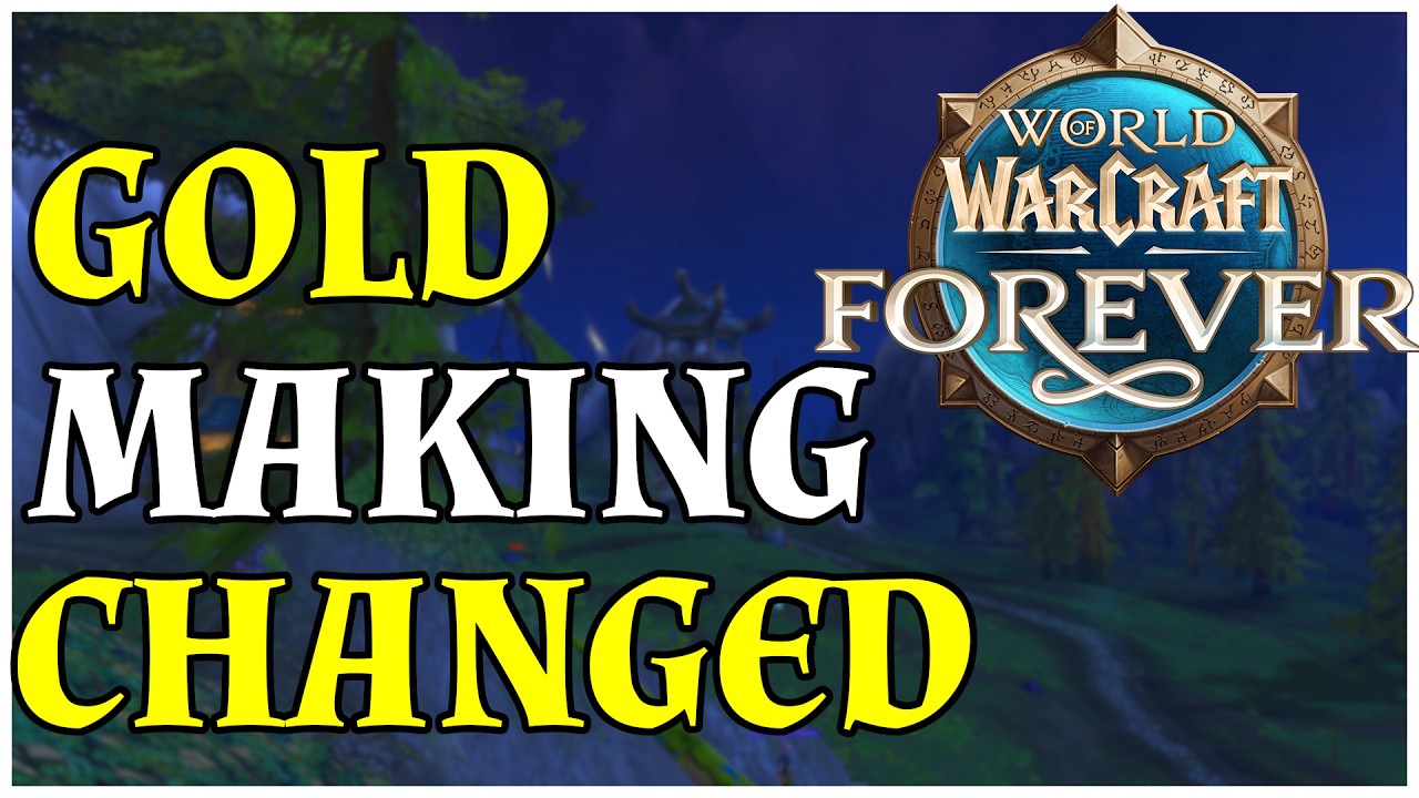WoW Forever Just Changed Gold Making&hellip;