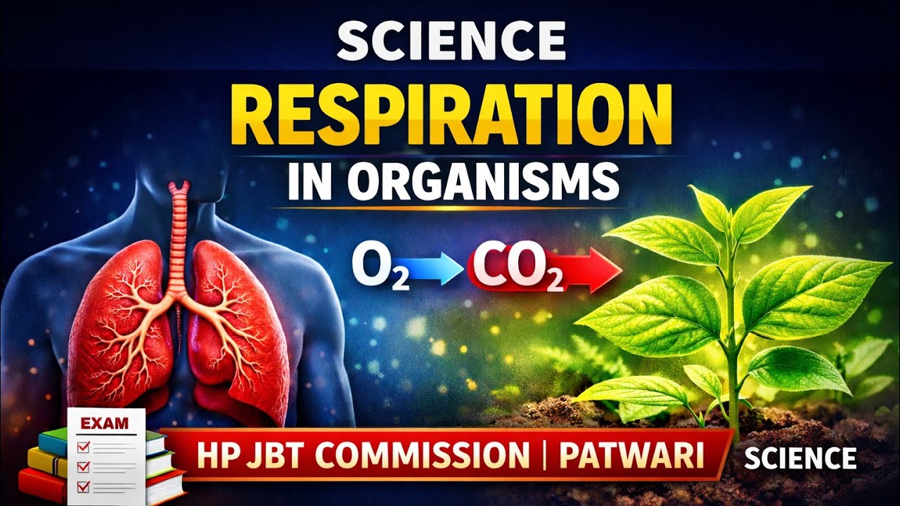 SCIENCE CLASS- 14| RESPIRATION  IN ORGANISMS|CONCEPT+ MCQs/HP JBT COMMISSION/HP PATWARI 2026