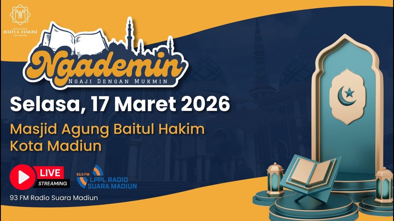 #Ngademin Ngaji dengan Mukmin di Masjid Agung Baitul Hakim Kota Madiun | Selasa, 17 Maret 2026
