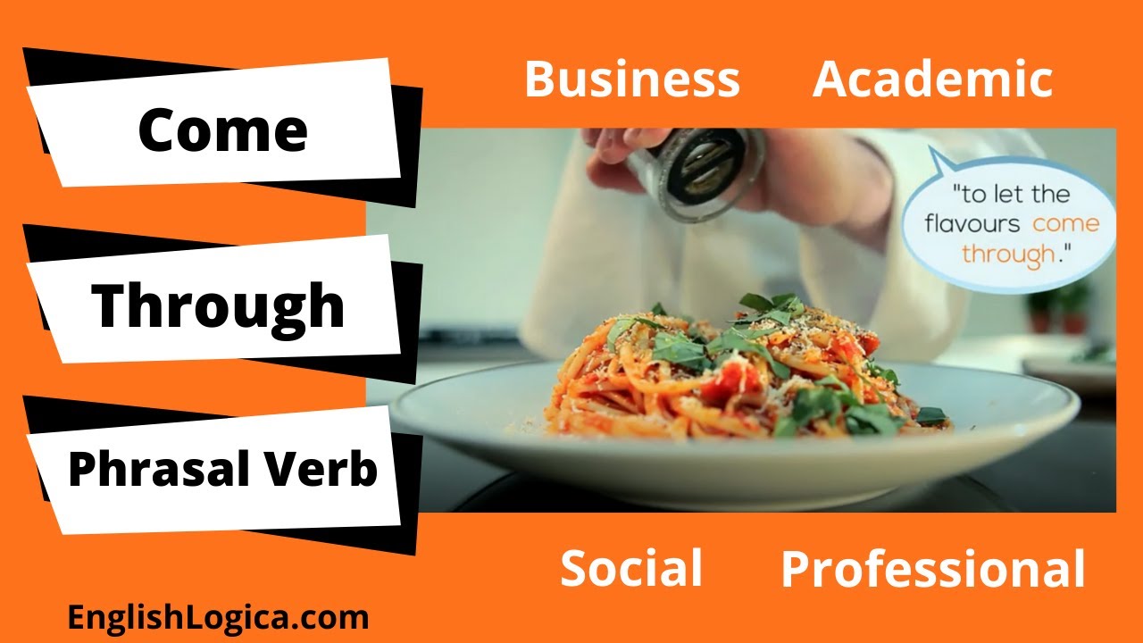 Come Through Phrasal Verb Meaning | How To Use Come Through | Phrasal Verbs in Everyday English