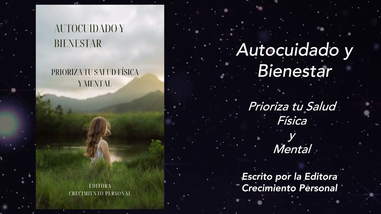 Autocuidado y Bienestar Prioriza tu Salud F&iacute;sica y Mental (Audiolibro)