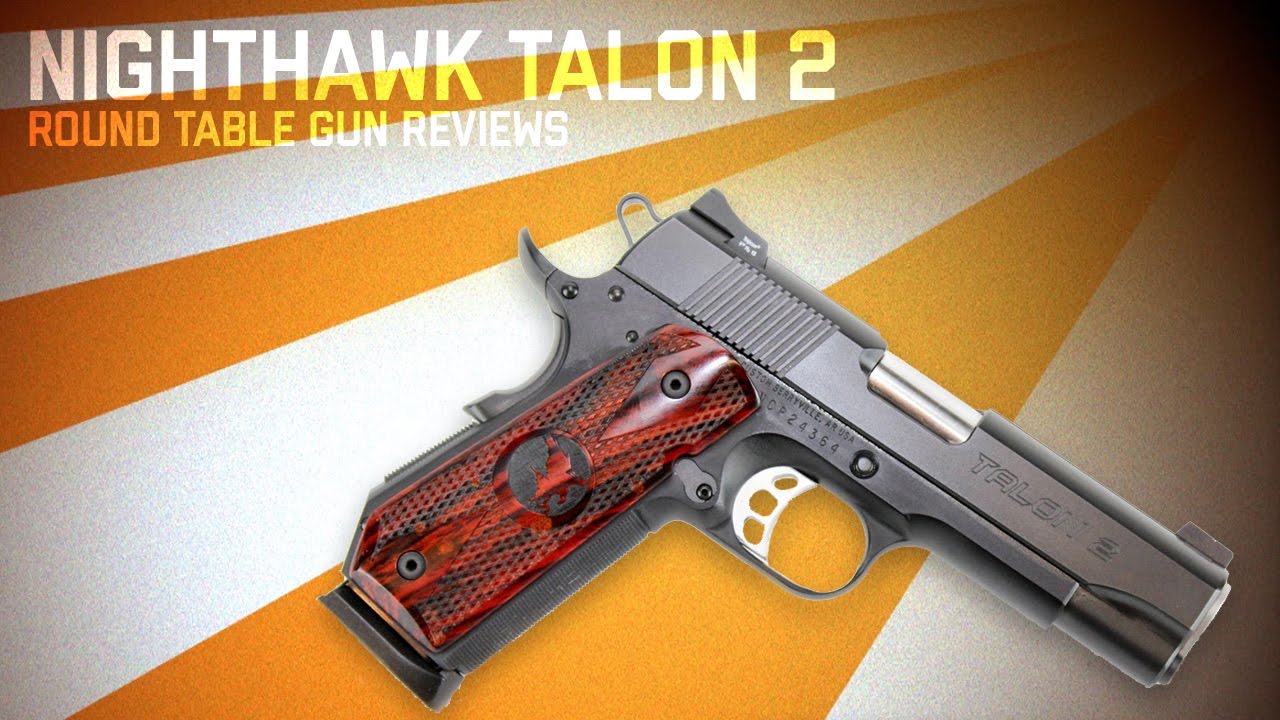 Round Table Gun Reviews - Nighthawk Talon 2