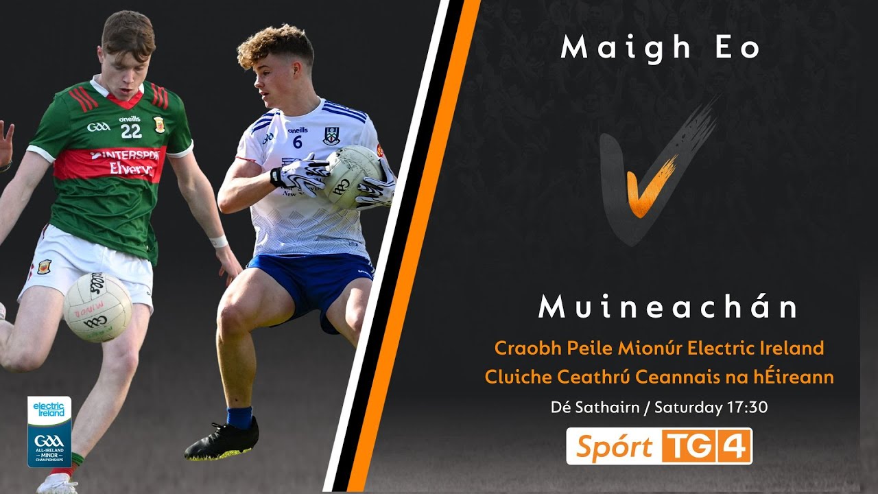 Mayo v Monaghan | Minor Football Championship 2023 | All-Ireland Quarter Final