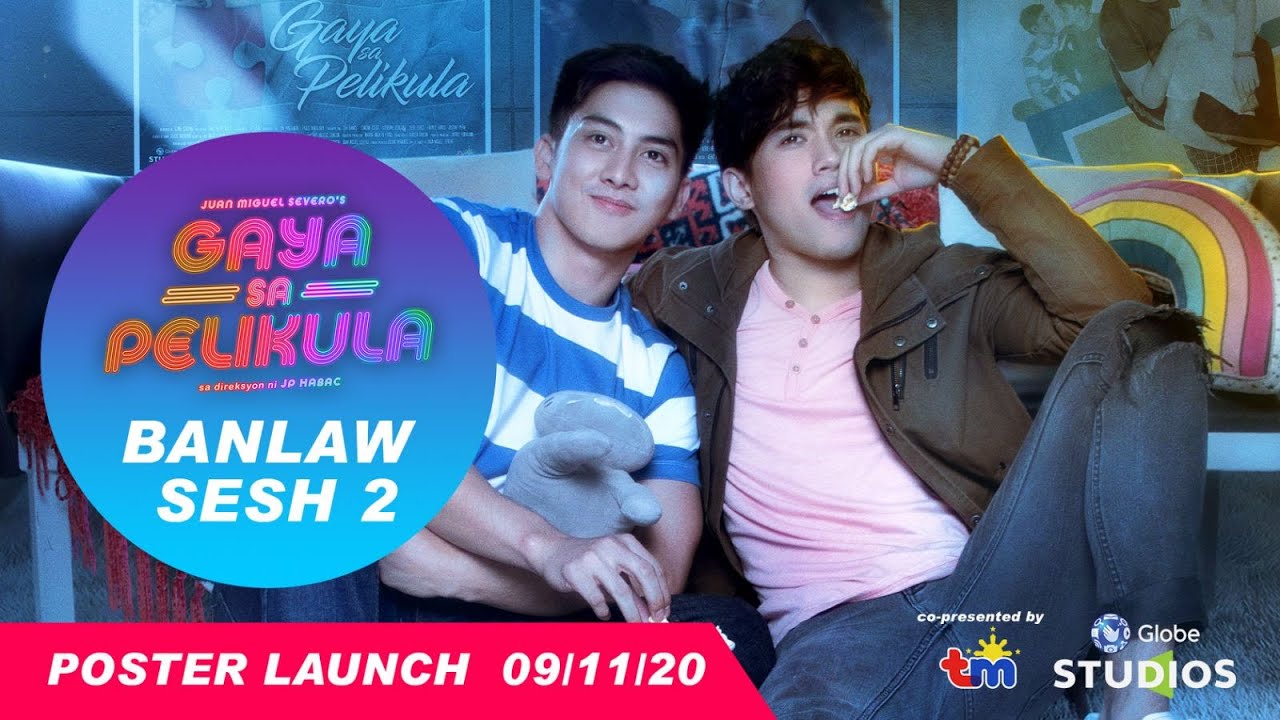 Banlaw Sesh 2 - #GayaSaPelikula (Like In The Movies) Official Poster Launch (09/11/20)