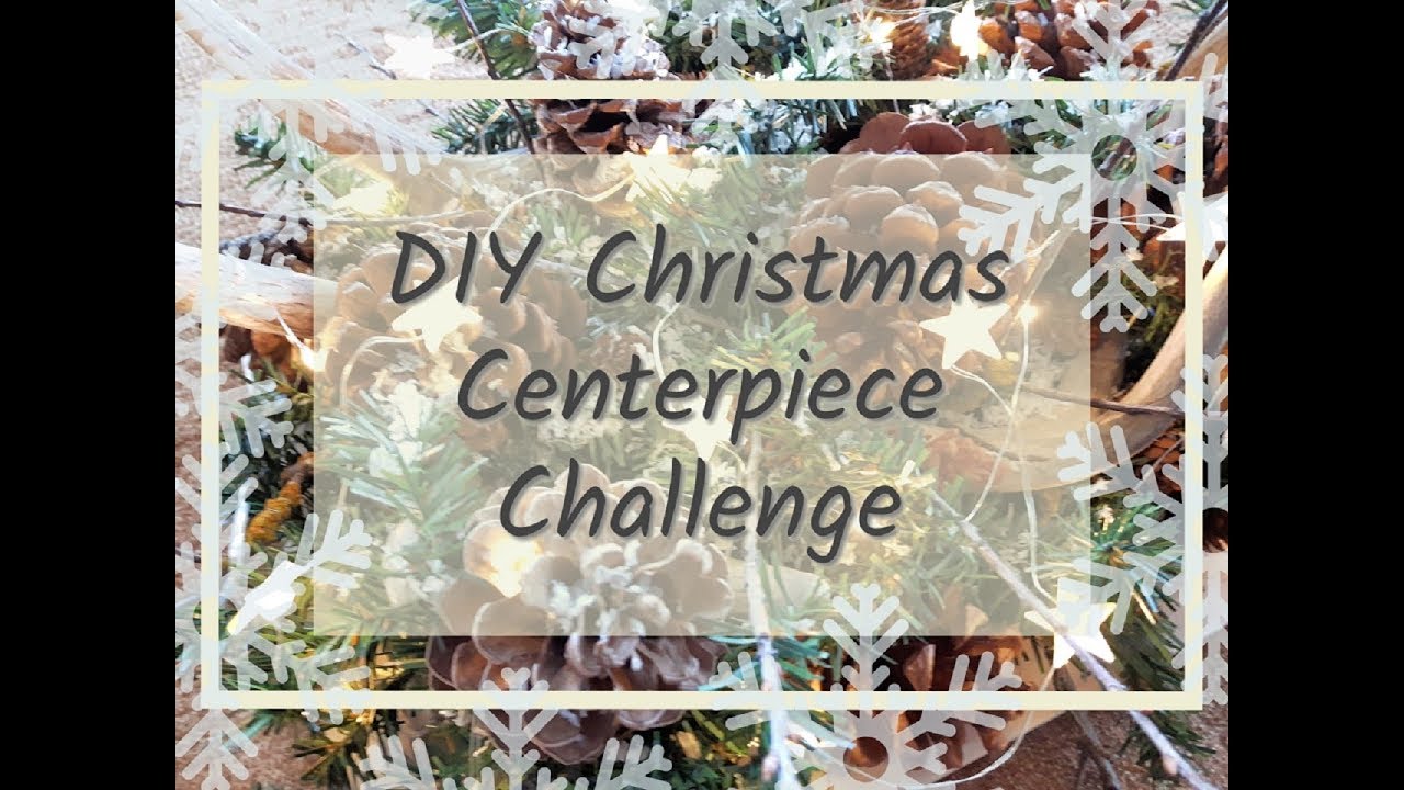 DIY Christmas Centerpiece Challenge