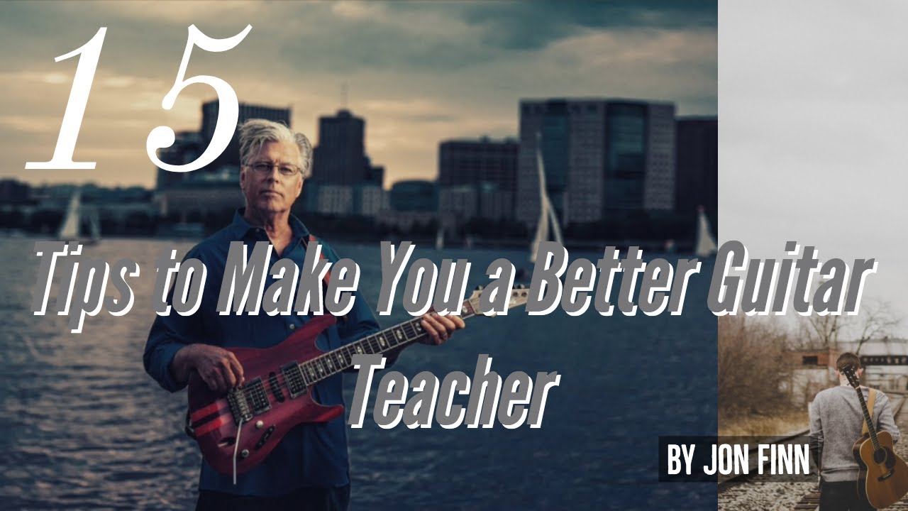 15 Tips to Make You a Better Guitar Teacher