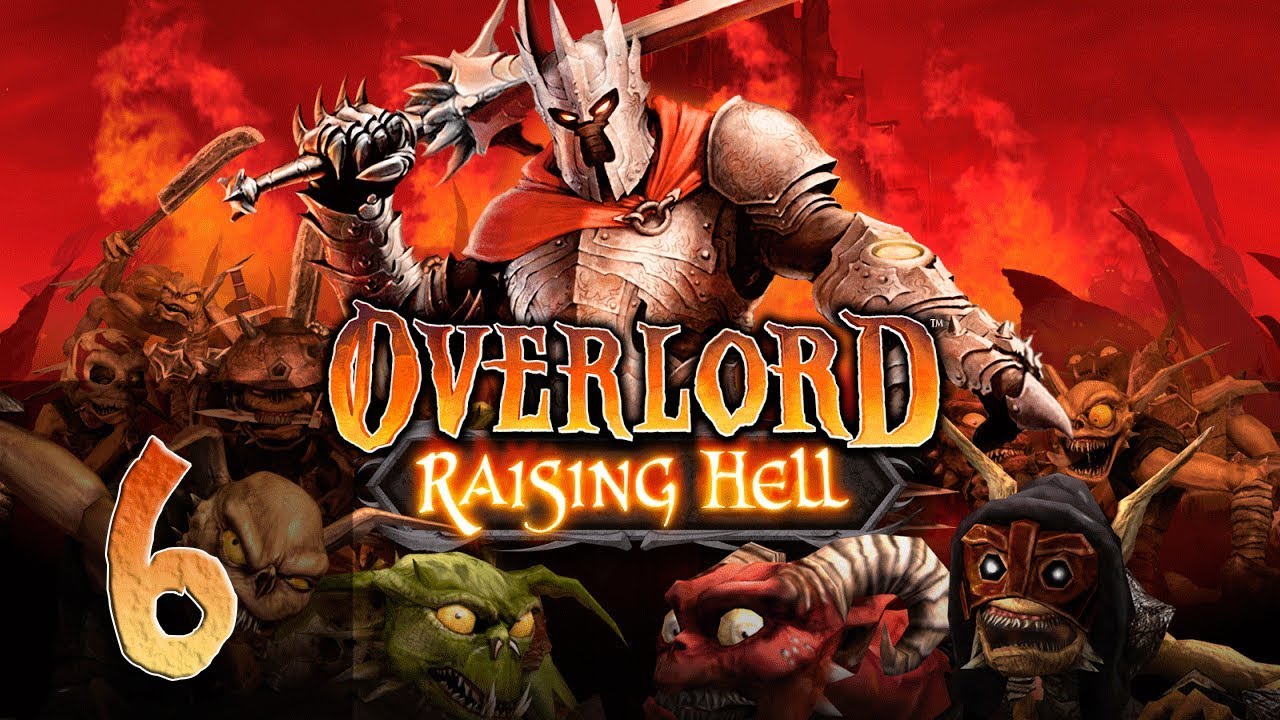 OverLord - Raising Hell - Прохождение #6 Финал
