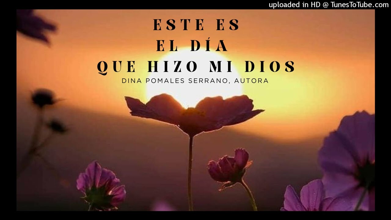 Este es el Día que hizo mi Dios