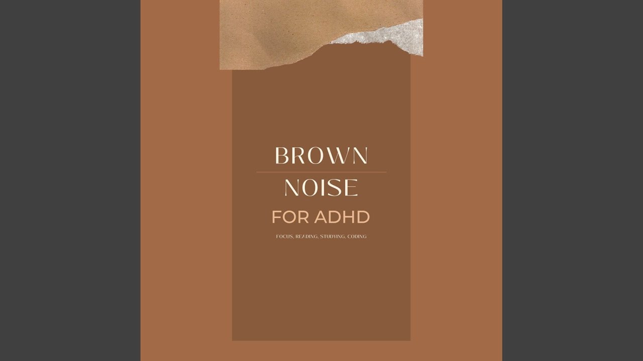 Cosmic Brown Noise (60 Min.) - Brown Noise for Adhd - Brown Noise for Adhd (Focus, Reading,...