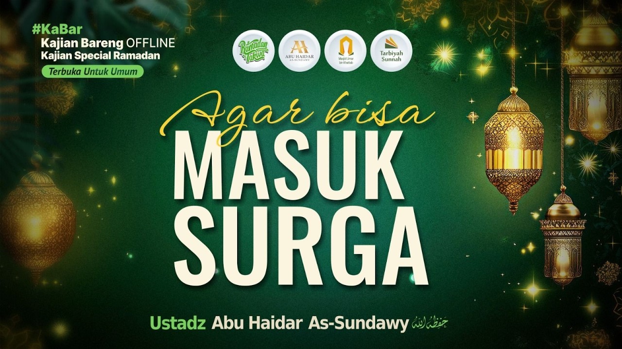 [LIVE] Agar Bisa Masuk Surga - Ustadz Abu Haidar As-Sundawy حفظه الله