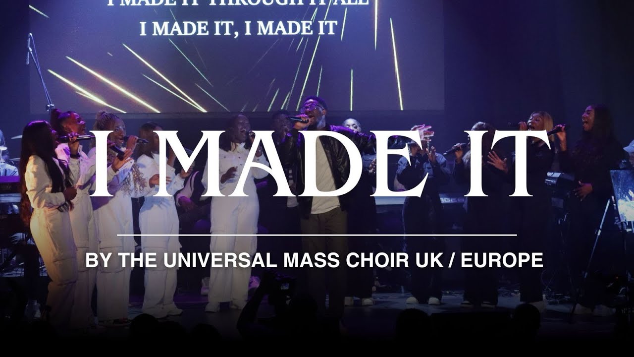 Universal Mass Choir UK - I MADE IT Led by Mr Ruddy