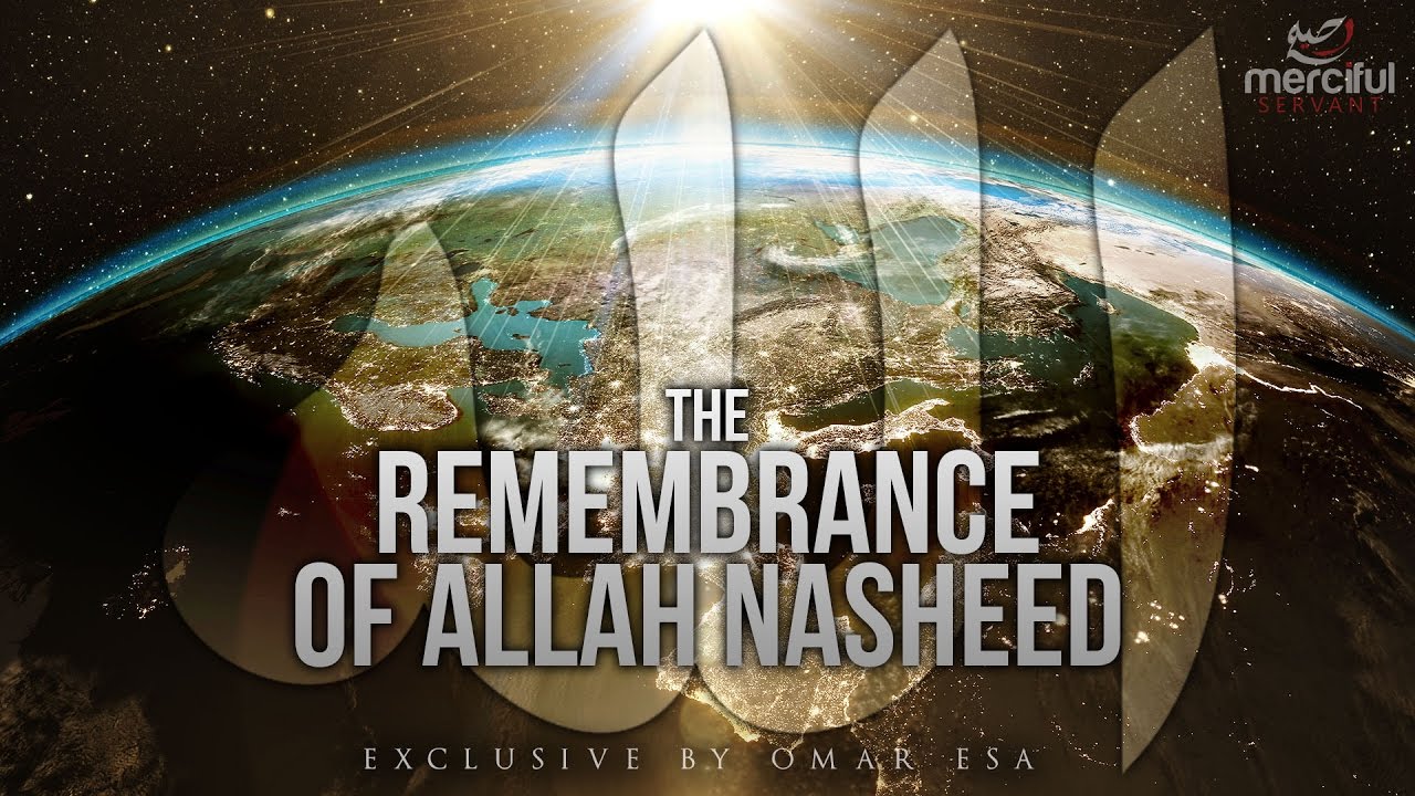 Remembrance of Allah - Amazing Nasheed