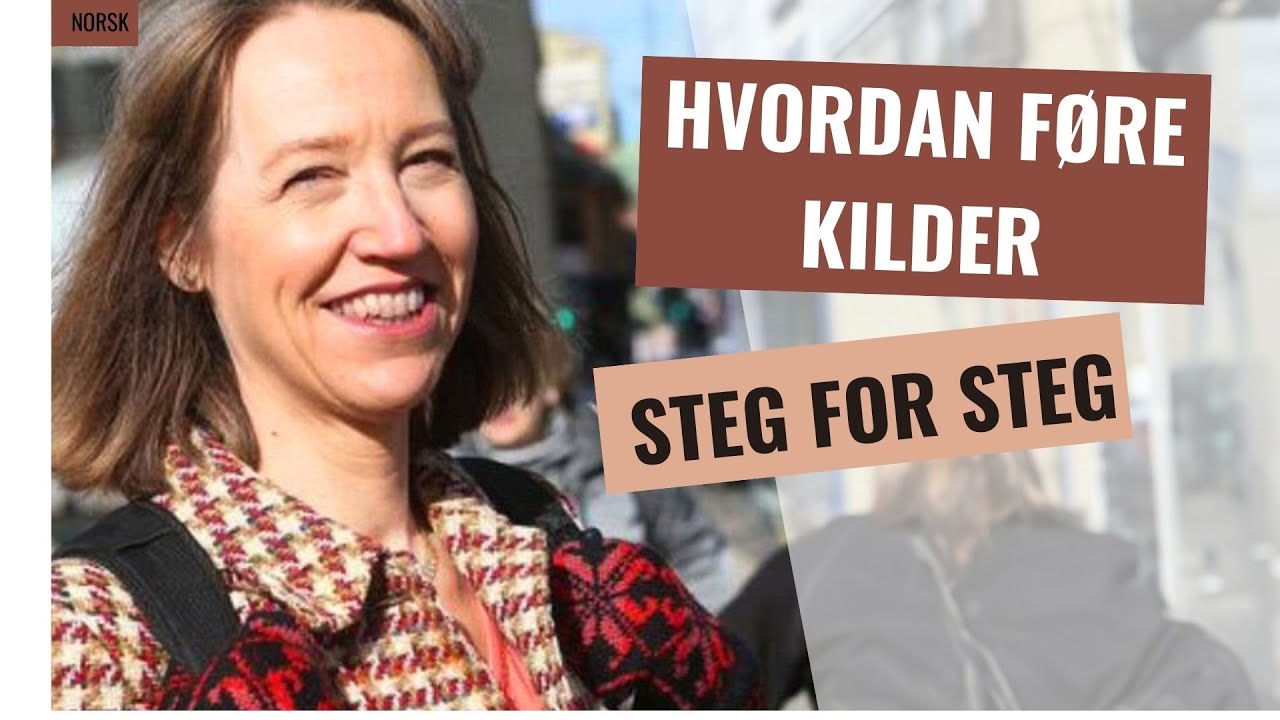 Hvordan føre kilder og lage riktig kildeliste | Norsk VGS