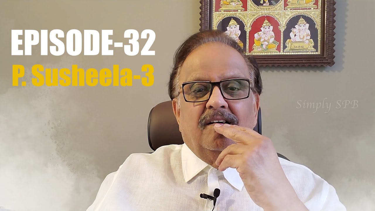 Simply SPB Episode -32 (P. Susheela-3)