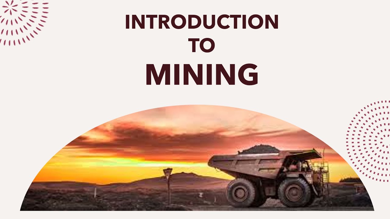 Introduction to Mining | What is mining?