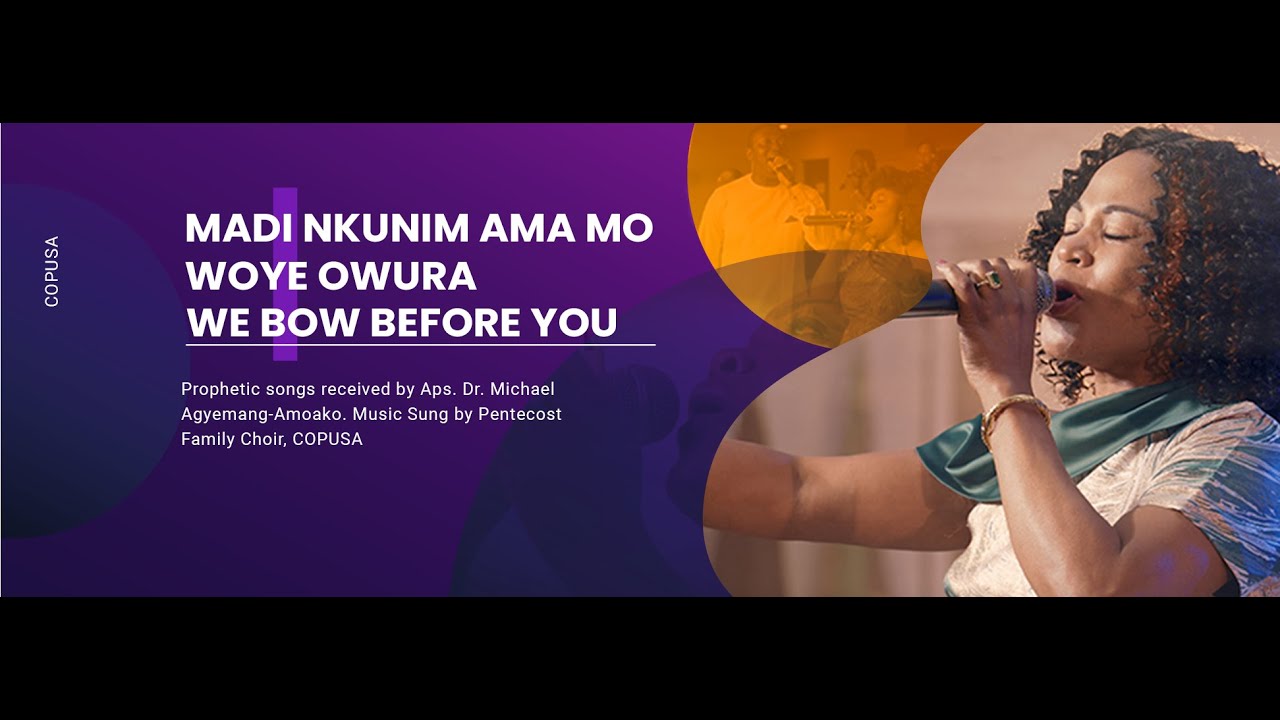 Worship Medley + Madi Nkunim - Prophetic Songs by Aps. Dr. Michael Agyemang-Amoako - PFC COPUSA