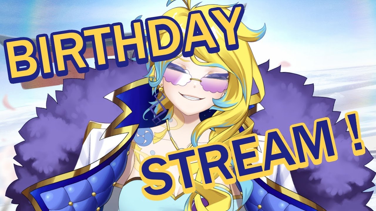 [BIRTHDAY STREAM] Your Goddess is even older now !