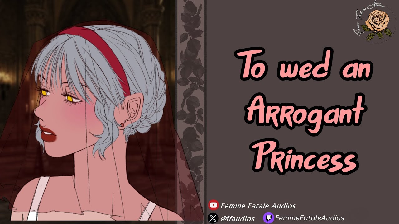 [F4M] To wed an Arrogant Princess [ASMR RP]