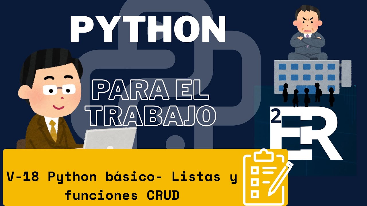 V-18 PYTHON BÁSICO - LISTAS PARTE 2 (FUNCIONES CRUD)