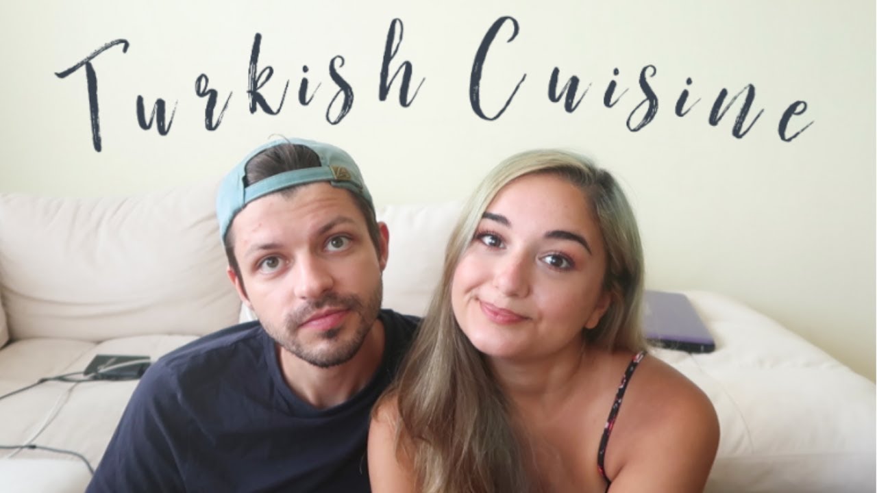 Turkish Cuisine From the Eyes of My Polish Boyfriend
