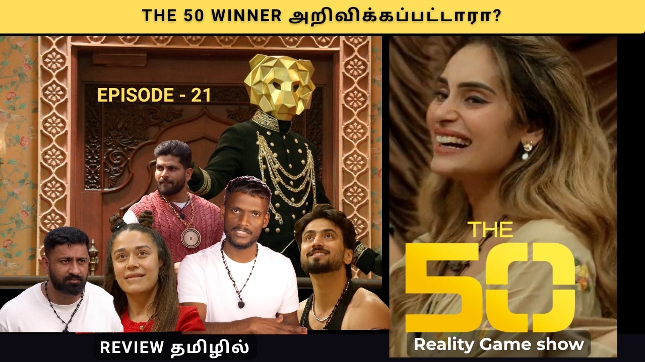 The 50  Episode 21 |Who is the Winner? | Eviction | Shrutika | Ray One| Tamil