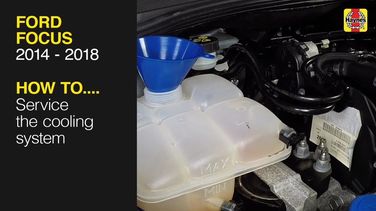 How to Service the cooling system on the Ford Focus 2014 to 2018