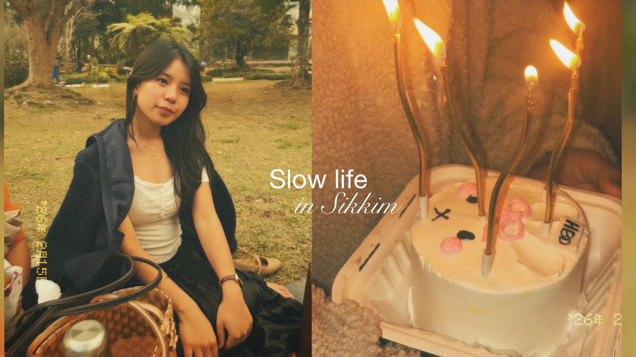 Slow days in Sikkim🪴 | turning 20!! 🩰✨