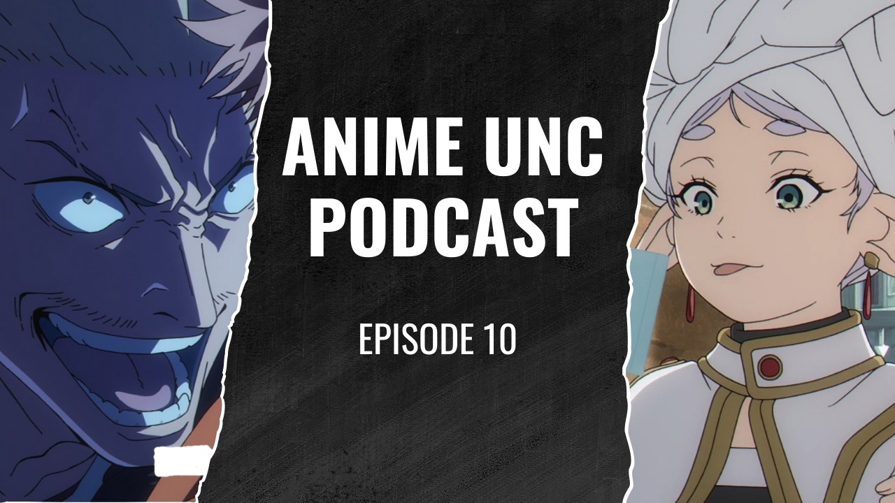 Anime Unc Podcast - Episode 10