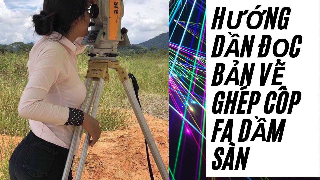 HƯỚNG DẪN ĐOC BẢN VẼ  ,TRIỂN KHAI GHÉP CỐP FA DẦM SÀN