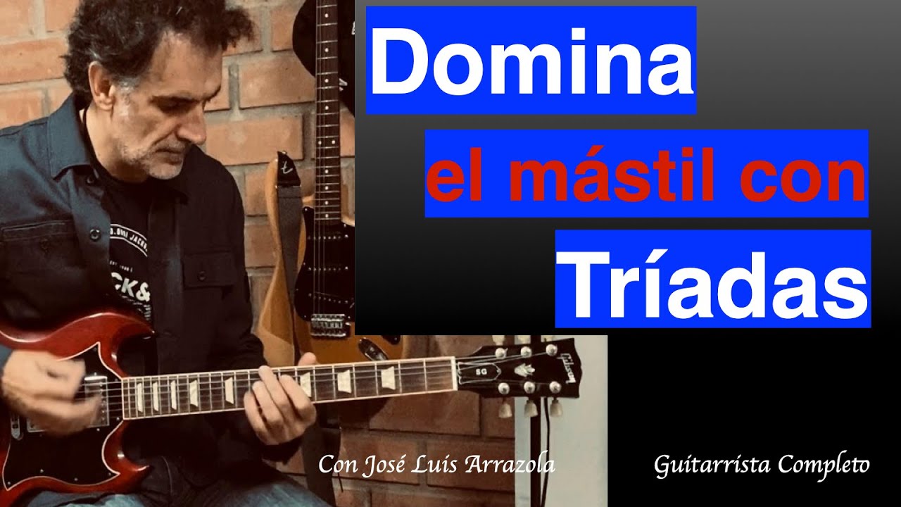 EJERCICIOS CON TRÍADAS-DOMINA EL MÁSTIL con José Luis Arrazola