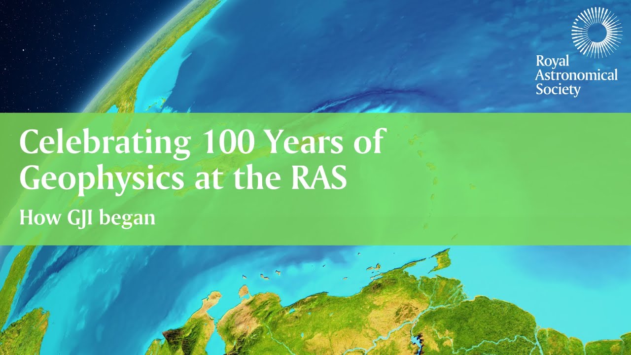 Celebrating 100 years of geophysics at the RAS - How GJI began