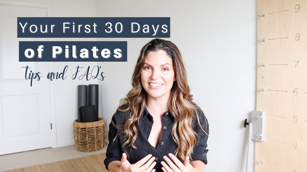 Tips for Your First 30 Days of Pilates