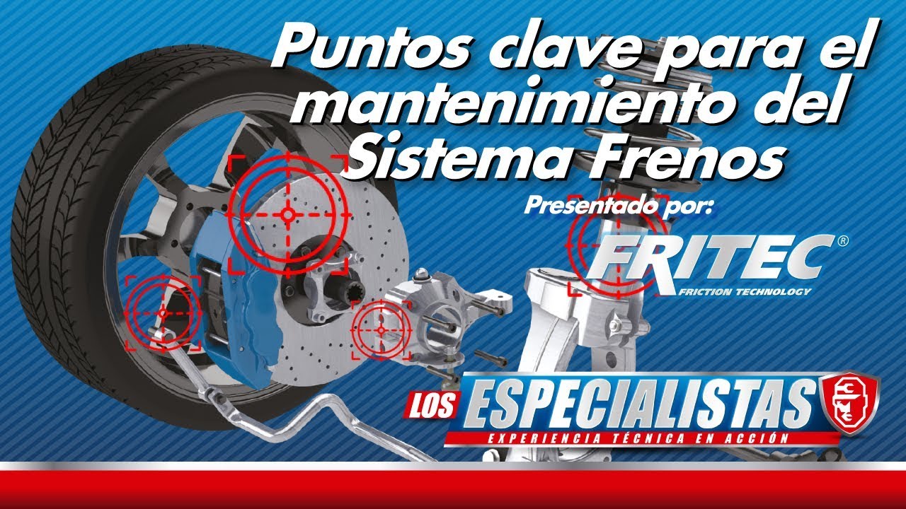 Cómo realizar el mantenimiento de frenos para vehículos. Presentado por Fritec.
