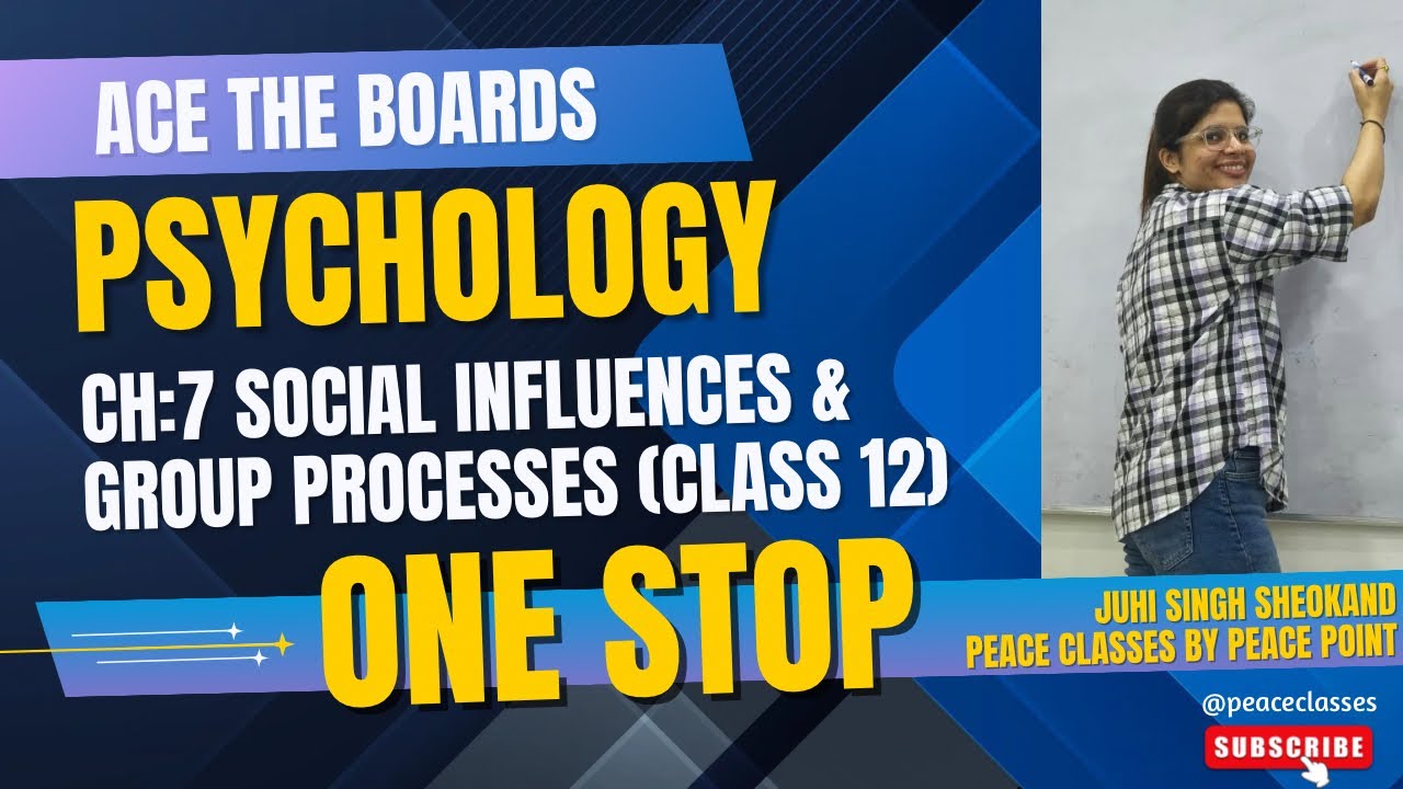 CH-7 Social Influence & Group Processes ONE SHOT | Class 12 Psychology | Full Chapter | CBSE Boards