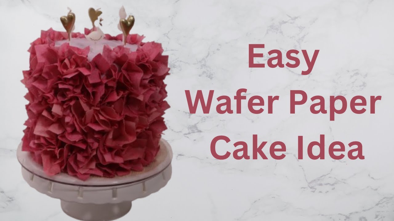 Easy Wafer Paper Cake Idea