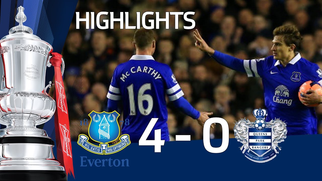 EVERTON vs QUEENS PARK RANGERS 4-0: Official Goals & Highlights FA Cup Third Round