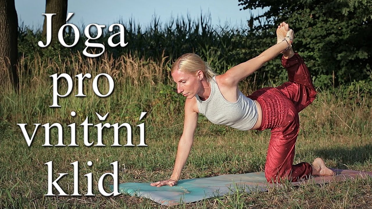 Jóga pro vnitřní klid | Zklidnění mysli a uvolnění těla